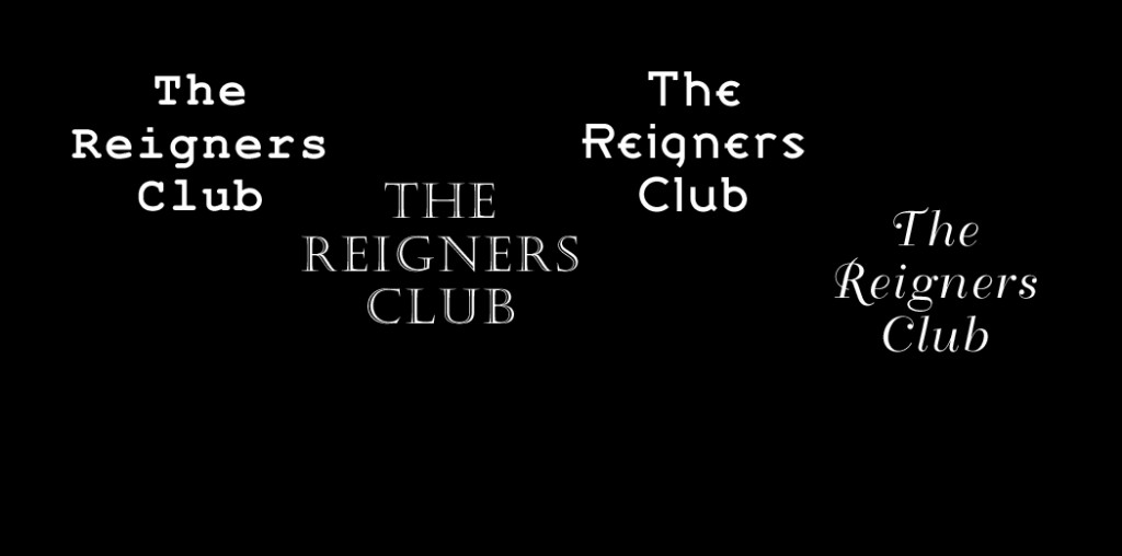 THE REIGNERS CLUB